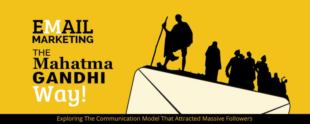 Email Marketing-The Mahatma Gandhi Way