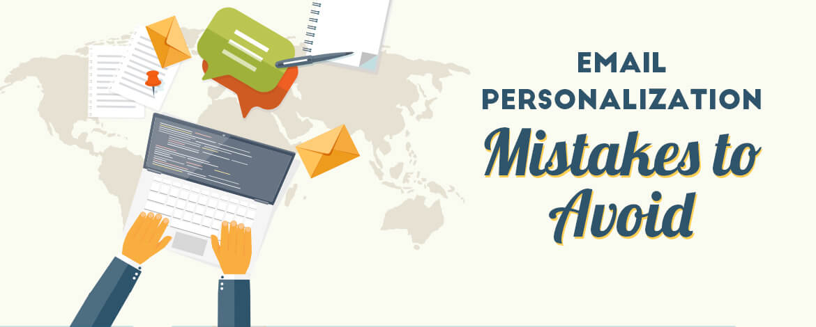 Email Personalization Mistakes to Avoid