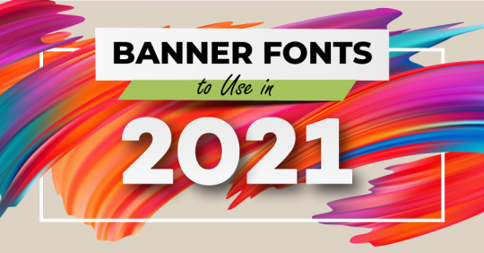 Best Banner Fonts For 21