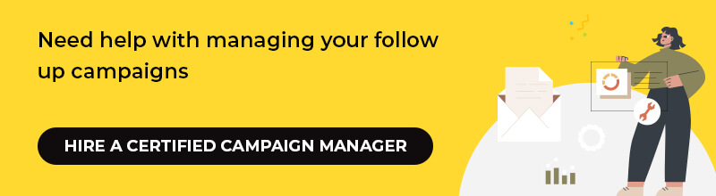 Need help with managing your follow up campaigns