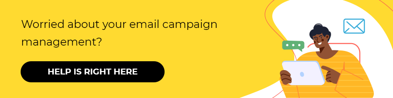 Worried about your email campaign management? Help is right here>>