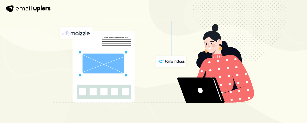 Email Development with Maizzle & Tailwind CSS